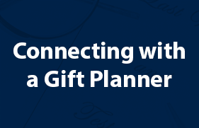 Connecting with a Gift Planner